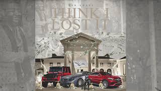 YFN Lucci  Think I Lost It Official Audio [upl. by Brigida]