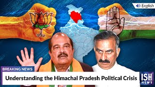 Understanding the Himachal Pradesh Political Crisis  ISH News [upl. by Erdnaid]