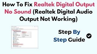 How To Fix Realtek Digital Output No Sound Realtek Digital Audio Output Not Working [upl. by Singer]