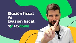 Elusión y evasión fiscal qué son diferencias y ejemplos  TaxDown [upl. by Onileba]