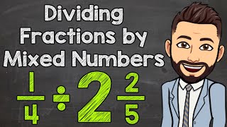 How to Divide a Fraction by a Mixed Number  Math with Mr J [upl. by Dempster]