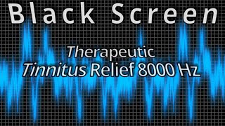 Tinnitus Sound Therapy 8000 Hz  Tinnitus Treatment  Ringing in the Ears  Tinnitus Masking Sounds [upl. by Brandtr478]