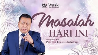 MASALAH HARI INI  WANITA SURGAWI BAG 65  Pdt Dr Erastus Sabdono  24 Januari 2022  1400 WIB [upl. by Gallagher416]