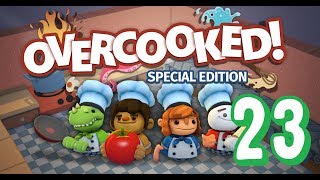 Overcooked Special Edition  Episode 23 [upl. by O'Neil408]