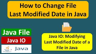 How to Change File Last Modified Date in Java  Java File  Java IO  Java Tutorial [upl. by Annekam]