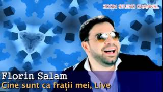 FLORIN SALAM  CINE SUNT CA FRATII MEI LIVE ZOOM STUDIO [upl. by Elleuqar]