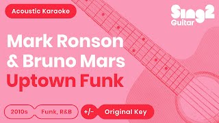 Uptown Funk  Mark Ronson Bruno Mars Karaoke Acoustic [upl. by Yatnahs355]