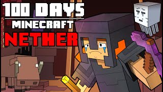 100 Days  Minecraft Nether [upl. by Azrim588]