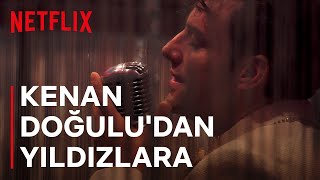 Kenan Doğuludan Parlayan Yıldızlara  Kulüp  Netflix [upl. by Abrahamsen930]