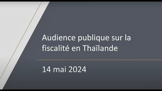 Audience publique sur la fiscalité en Thaïlande 14 mai 2024 1080p60 [upl. by Mroz]