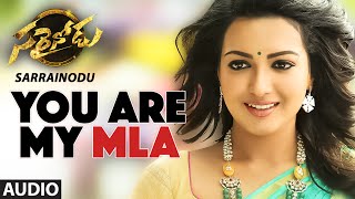 You Are My Mla Full Song Audio  quotSarrainoduquot  Allu Arjun Rakul Preet Singh Catherine Tresa [upl. by Pearlman680]