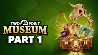 TWO POINT MUSEUM Early Gameplay Walkthrough Part 1  FIRST LOOK [upl. by Batchelor]