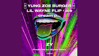 YUNG ZOE BURGER LIL WAYNE FLIP  ice cream paint job [upl. by Anez]