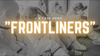 🔴FRONTLINERS A TRUE HERO  A VIDEO PRESENTATION TO ALL FRONTLINERS IN THE WORLD [upl. by Aninad984]