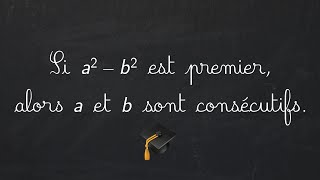 Seconde Si a²b² est un nombre premier alors a et b sont consécutifs en 5 minutes ⏱ [upl. by Burford]