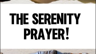 THE SERENITY PRAYER [upl. by Berglund]