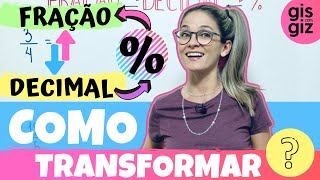 FRAÇÃO  COMO TRANSFORMAR FRAÇÃO EM NÚMERO DECIMAL e vice  versa [upl. by Cairns261]