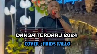 DANSA TERBARU 2024🔥 Cover FRIDS FALLO Viral Tiktok [upl. by Iddet]