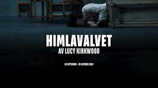 Himlavalvet – av Lucy Kirkwood – Trailer [upl. by Siravart]