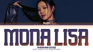 SOOJIN MONA LISA Lyrics 수진 MONA LISA 가사 Color Coded Lyrics [upl. by Lilybelle]