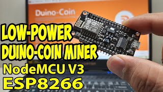 How To Mine DuinoCoin On A NodeMCU ESP8266 LowPower Miner [upl. by Cristionna]