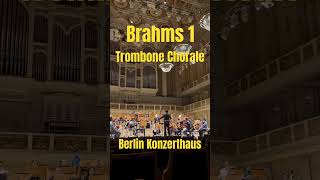 Brahms 1 Trombone Chorale brahms first symphony trombone chorale berlin orchestra music [upl. by Elleniad]