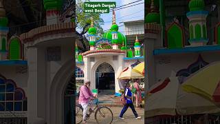 Titagarh Dargah West Bengal viralvideos trend trending youtubeshorts shortvideos mazar [upl. by Nanny]