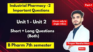 Industrial pharmacy 7th semester important questions। Short amp long questions with solution। Part1। [upl. by Ahsiloc]