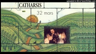 Catharsis ► 32 Mars HQ Audio 1974 [upl. by Halima456]