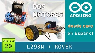 Arduino desde cero en Español  Capítulo 20  Módulo L298N dos motores DC Rover 2WD [upl. by Ludvig256]