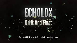 Echolox  Drift And Float from Laovaan Files [upl. by Galvan]