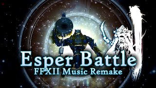 Battle with an Esper  Final Fantasy XII Music Remake [upl. by Ecniv790]