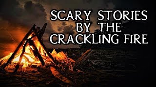 Scary True Stories Told By The Fire  Campfire Video  Scary Stories [upl. by Manup]