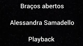 Sem bateria  Playback  Braços abertos  Alessandra Samadello  Com letra [upl. by Georgeta]