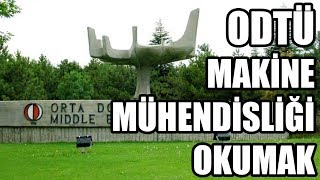 ODTÜ Makine Mühendisliği Okumak  Yaptığımız İşler [upl. by Muhan]