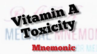 Vitamin A Toxicity Mnemonic [upl. by Annohsed]