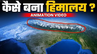 Indian Geography Himalayas Formation Explained  कैसे बना था हिमालय   Smart through Animation [upl. by Odnolor]