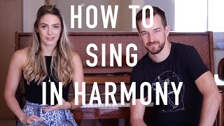 How To Sing In Harmony  Beginners Introduction [upl. by Idel781]