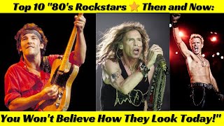 quot80s Rockstars ⭐ Then and Now You Wont Believe How They Look Todayquot [upl. by Cyd]