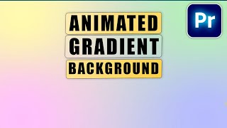 ANIMATED GRADIENT BACKGROUND in Premiere Pro [upl. by Eric642]