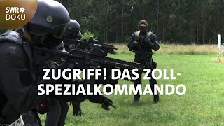 Zugriff  Das Zoll Spezialkommando  SWR Doku [upl. by Luo974]