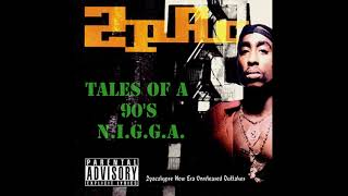 2Pac quotTales Of A 90s NIGGAquot Full Album 2014 [upl. by Lance631]