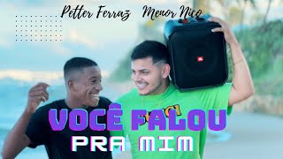 Você falou pra mim  Menor Nico e Petter Ferraz [upl. by Zulaledairam]