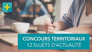 12 thèmes d’actualité pour les concours territoriaux en 2020 [upl. by Aracaj]