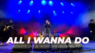 Conchita Wurst  All I Wanna Do acoustic live  YesWeCare Heldenplatz Vienna [upl. by Assiralk369]