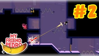 Kill Them Quick amp Fast  MY FRIEND PEDRO  Action Platformer Gameplay 2 [upl. by Pacien]