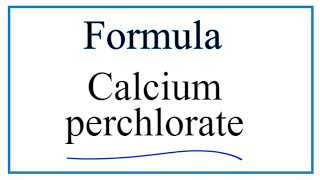 How to Write the Formula for Calcium perchlorate [upl. by Auvil]