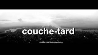 How to pronounce couchetard in French [upl. by Kcirderfla227]