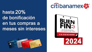 Buen Fin 2024  Recibe hasta 20 de Bonificación tus compras a MSI  Promoción Tarjeta Citibanamex [upl. by Edaw]