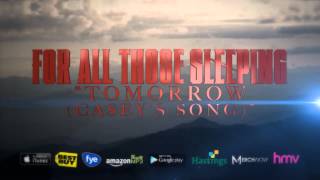 For All Those Sleeping  Tomorrow Caseys Song [upl. by Asiil]